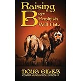 Raising Boys Feminists Will Hate