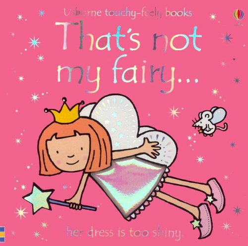 That's Not My Fairy...(Usborne Touchy-Feely Books)