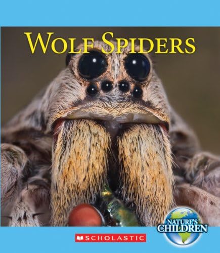 Wolf Spiders (Nature's Children) Paperback – September 1, 2013