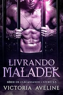 Livro Livrando Maladek: Série Os Clecanianos - livro 5,5