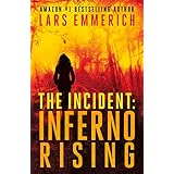 THE INCIDENT: Inferno Rising: Book One of The Incident Trilogy (Sam Jameson Espionage &amp; Suspense 1)