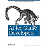 AI for Game Developers: Creating Intelligent Behavior in Games