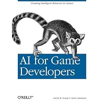 AI for Game Developers: Creating Intelligent Behavior in Games