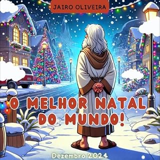 Livro LIVRO INFANTIL DE NATAL PARA CRIANÇAS: O MELHOR NATAL DO MUNDO!