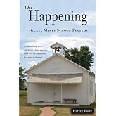 The Happening - Nickel Mines School Tragedy