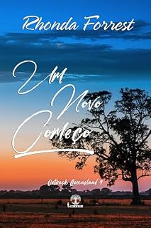 Livro Um Novo Começo (Outback Queensland Livro 4)