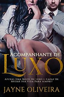 Livro ACOMPANHANTE DE LUXO : Apenas uma noite de luxo será capaz de mudar sua vida para sempre!