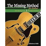 The Missing Method for Guitar, Book 1: Note Reading in the Open Position (Frets 1-4) (Note Reading Series)