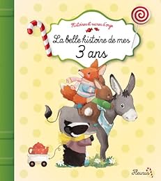 La  belle histoire de mes 3 ans