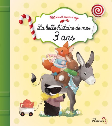 La  belle histoire de mes 3 ans