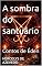 Livro A sombra do santuário : Contos de Éden