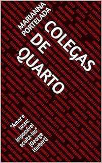 Livro Colegas de Quarto: "Amor e tosse: impossível ocultá-los" (George Herbert)