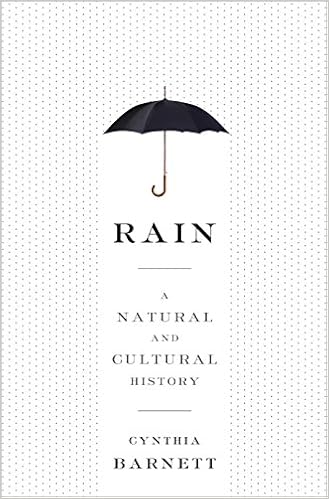 Rain A Natural And Cultural History Barnett Cynthia Amazon Com