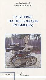 La  guerre technologique en débat(s)
