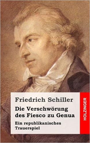 Die Verschworung Des Fiesco Zu Genua Ein Republikanisches Trauerspiel Amazon De Schiller Friedrich Bucher