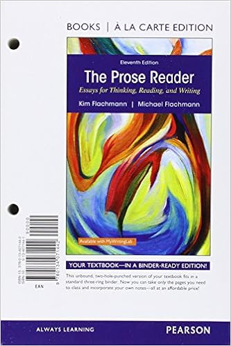 Prose Reader Essays for Thinking Reading and Writing MLA Update 11th Edition