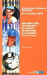 Convention collective nationale du 12 juillet 2006 des employés, techniciens et agents de maîtrise du bâtiment et ses avenants