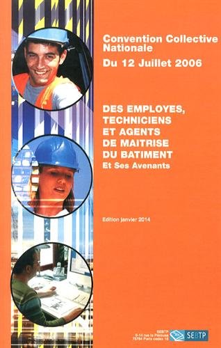 Convention collective nationale du 12 juillet 2006 des employés, techniciens et agents de maîtrise du bâtiment et ses avenants