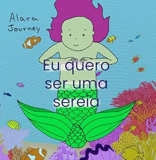 Livro Eu quero ser uma sereia