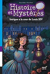 Intrigue à la cour de Louis XIV