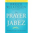 The Prayer of Jabez: Breaking Through to the Blessed Life (Breakthrough Series)