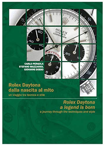 Amazon - Rolex Daytona a Legend is Born: Carlo Pergola, Stefano Mazzariol,  Giovanni Dosso: 9788894472417: Books