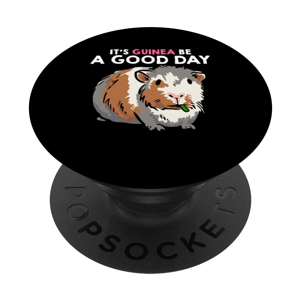 It's Guinea Be A Good Day Animal Lover Pet Owner Cavy Pig PopSockets Swappable PopGrip