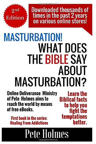 Buy Masturbation!: What Does The Bible Say About Masturbation?: 1 (Healing  From Addictions!) Book Online At Low Prices In India | Masturbation!: What  Does The Bible Say About Masturbation?: 1 (Healing From