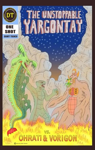 The Unstoppable Yargontay vs. Ohrati & Vorigon: A One-shot Action Kaiju Comic