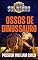 Livro Ossos de dinossauro (Ordem do Sol Negro Livro 42)