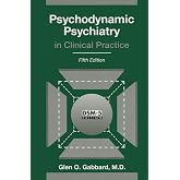 Psychodynamic Psychiatry in Clinical Practice