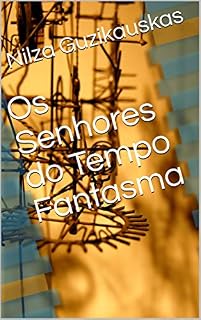 Livro Os Senhores do Tempo Fantasma