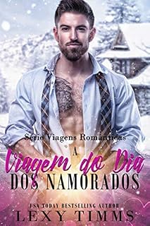 Livro A Viagem do Dia dos Namorados (Série Viagens Românticas)