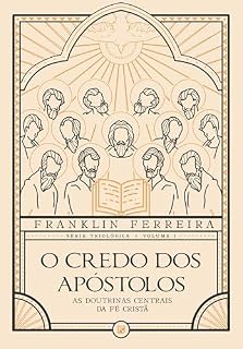 Livro O Credo dos Apóstolos: outrinas centrais da fé cristã