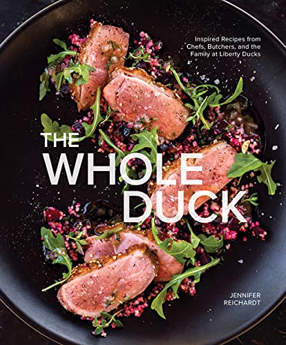 The Whole Duck: Inspired Recipes from