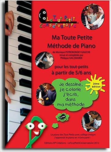Le Tout Petit Conservatoire Kaczmarek Ma Toute Petite Methode De Piano 5 6 Ans Educational Books Piano Amazon Co Uk 9782953072327 Books
