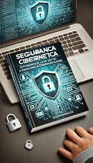 Livro Segurança Cibernética: Protegendo-se e Construindo uma Carreira de Sucesso