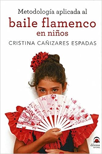 Metodologia Aplicada Al Baile Flamenco En Ninos Amazon Es Canizares Espadas Cristina Libros Metodologia Aplicada Al Baile Flamenco En Ninos Amazon Es Canizares Espadas Cristina Libros