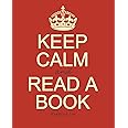 Reading Log: Gifts for Book Lovers / Reading Journal [ Softback * Large (8" x 10") * Keep Calm * 100 Spacious Record Pages & More... ] (Reading Logs & Journals)