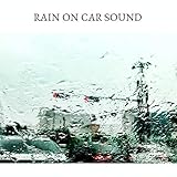 Rain on Car Roof Top