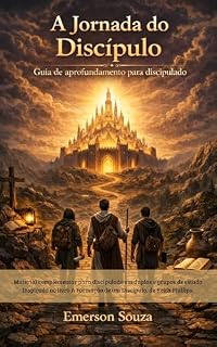 Livro A Jornada do Discípulo: Um guia prático de estudo complementar para discipulado