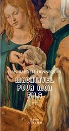 Machiavel pour mon fils