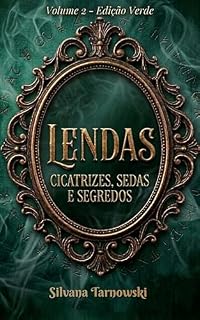 Livro Cicatrizes, Sedas e Segredos: Volume 2 - Edição Verde (Lendas Livro 4)