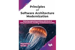 Principles of Software Architecture Modernization: Delivering engineering excellence with the art of fixing microservices, mo
