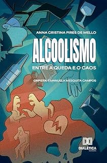 Livro Alcoolismo: entre a queda e o caos