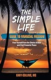 The Simple Life Guide To Financial Freedom: Free