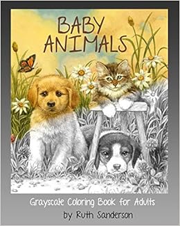 Baby Animals: Grayscale Coloring Book for Adults ...