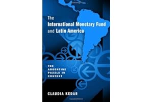 The International Monetary Fund and Latin America: The Argentine Puzzle in Context
