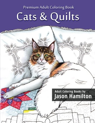 Cats Quilts Adult Coloring Book Paperback September 23 2015 Buy Online In Barbados Jason Hamilton Products In Barbados See Prices Reviews And Free Delivery Over Bds 150 Desertcart