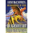 Dragonheart: Anne McCaffrey's Dragonriders of Pern